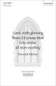 Helvey: Lord, with glowing heart I'd praise thee: SATB and organ (OUP) Digital Edition