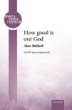 Bullard: How good is our God: Vocal SATB (OUP) Digital Edition