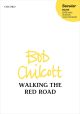 Chilcott: Walking the Red Road for SATB (with divisions) unaccompanied (OUP) Digital Edition