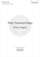 Higgins: Three American Songs for SATB (with divisions) and piano (OUP) Digital Edition