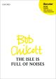 Chilcott: The Isle Is Full Of Noises: SATB Unaccompanied (OUP) Digital Edition