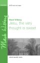 Wilberg: Jesu, the very thought is sweet for SATB and keyboard (OUP) Digital Edition