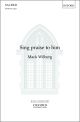 Wilberg: Sing praise to him for SATB and organ or orchestra (OUP) Digital Edition