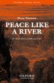 Wilberg: Peace like a river for SATB and organ or orchestra (OUP) Digital Edition