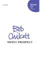 Chilcott: Sweet Prospect for SATB and organ (OUP) Digital Edition