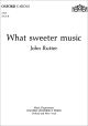 Rutter: What Sweeter Music: Vocal SATB (OUP) Digital Edition