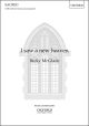 McGlade: I saw a new heaven for SATB (with divisions) unaccompanied (OUP) Digital Edition