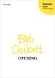 Chilcott: Opening for SATB and piano. (OUP) Digital Edition