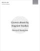 Skempton: Grown about by fragrant bushes for SATB unaccompanied (OUP DIGITAL)