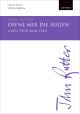 Rutter: Öffne mir die Augen (Open thou mine eyes) for SATB (with divisions) unaccompanied