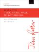 Rutter: I too shall walk to Bethlehem for SATB (with divisions) and orchestra