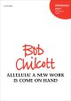 Chilcott: Alleluia! A new work is come on hand for SATB and organ (OUP DIGITAL)