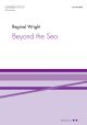 Wright: Beyond the Sea for SATB and piano (OUP DIGITAL)
