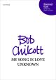 Chilcott: My song is love unknown for SATB and organ