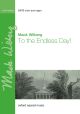 To the Endless Day! for SATB and organ, brass ensemble, or orchestra