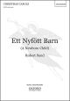 Sund: Ett Nyfött Barn (A Newborn Child) for SATB and piano, or orchestra (OUP DIGITAL)