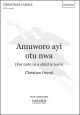 Onyeji: Amuworo ayi otu nwa (For unto us a child is born) for SATB unaccompanied (OUP DIGITAL)