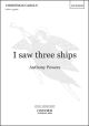 Powers: I Saw Three Ships For SATB Unaccompanied (OUP) Digital Edition