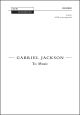 Jackson: To Music for SATB unaccompanied (OUP) Digital Edition
