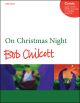 Chilcott: On Christmas Night: Vocal: SATB And Organ (OUP) Digital Edition