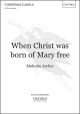 Archer: When Christ was born of Mary free: SATB & organ (OUP) Digital Edition