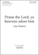 Bullard: Praise the Lord, ye heavens adore him for SATB and organ or piano (OUP) Digital Edition