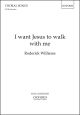 Williams: I Want Jesus To Walk With Me: Vocal SATB  (OUP DIGITAL)