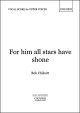 Chilcott: For him all stars have shone for upper voices, SATB, and piano (OUP) Digital Edition