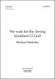 Berkeley: We wait for thy loving kindness O God for SATB and organ (OUP DIGITAL)