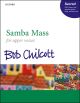 Chilcott: Samba Mass: SSA, piano, & opt. guitar, bass, & drum kit: SSA  (OUP) Digital Edition