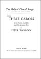 Warlock: Three Carols for SATB and piano or orchestra (OUP DIGITAL)