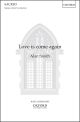 Smith: Love Is Come Again For Soprano Soloist, SA, And Piano (OUP) Digital Edition