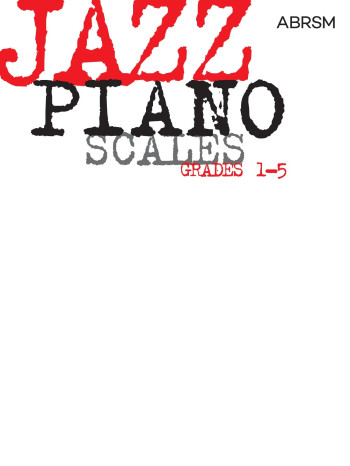 ABRSM Jazz Piano Scales: Grade 1-5