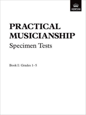 ABRSM: Practical Musicianship Specimen Tests: 1-5