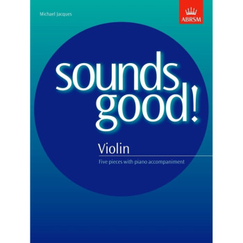 Sounds Good!: Violin & Piano (jacques) (ABRSM)