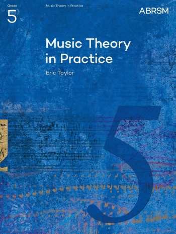ABRSM Music Theory In Practice: Grade 5: Theory Workbook