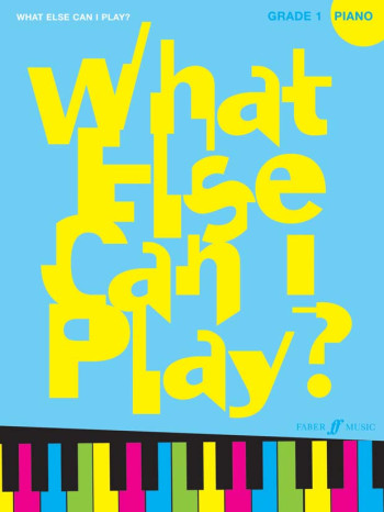 What Else Can I Play Grade 1: Piano