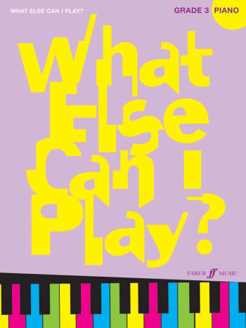 What Else Can I Play Grade 3: Piano