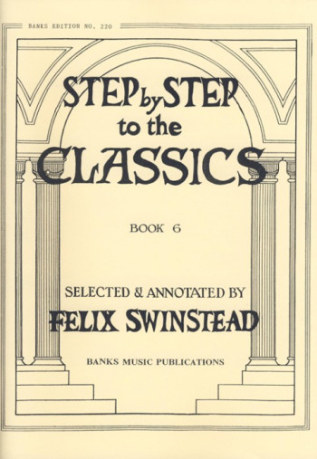 Step By Step To The Classics Book 6: Piano (Banks)