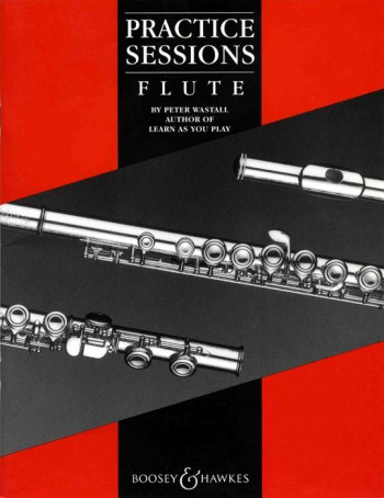 Practice Sessions Flute (Wastall)