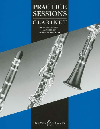 Practice Sessions Clarinet (Wastall)