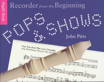 Recorder From The Beginning: Pops and Shows: Pupils Book: Descant Recorder
