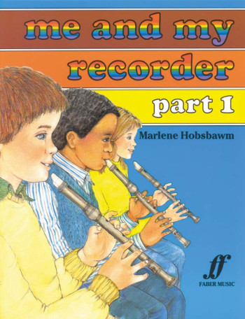 Me And My Recorder Part 1: Descant Recorder (hobsbawm)