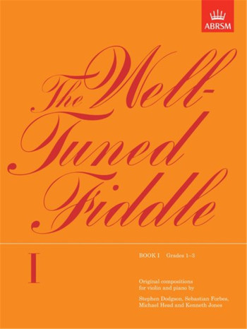 Well Tuned Fiddle: Book 1: Violin (ABRSM)