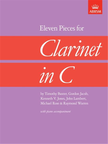 C Clarinet: 11 Pieces For Clarinet In C