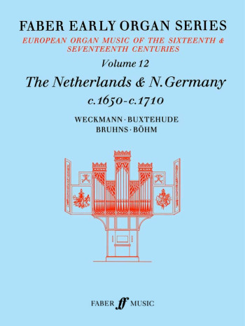 Netherlands: N Germany 1650-1710 Organ 12: Faber Early Organ Series