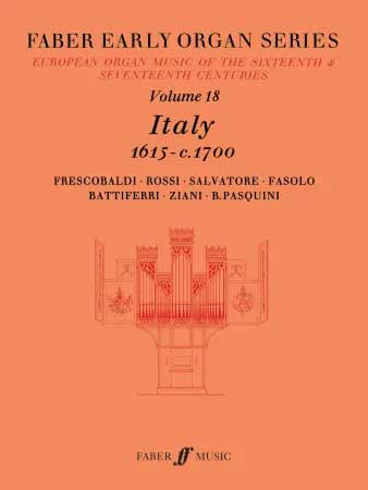 Italy 1615-1700: Organ: 18: Faber Early Organ Series (Faber)