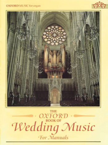 The Oxford Book Of Wedding Music: Organ Manuals