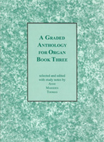 Graded Anthology For Organ Book 3 (Marsden Thomas)