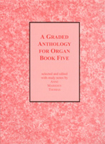 Graded Anthology For Organ Book 5 (Marsden Thomas)
